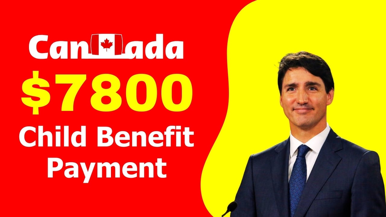 canada child benefit 7800 payment