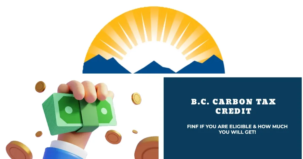 B.C. Carbon Tax Credit 2024-25 Max $504 Payment