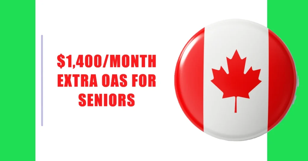 $1,400/Month Extra OAS for Seniors