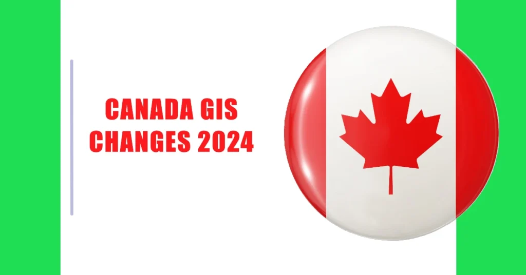 Canada Gis Changes 2024: Guaranteed Income Supplement Eligibility & Payment Dates