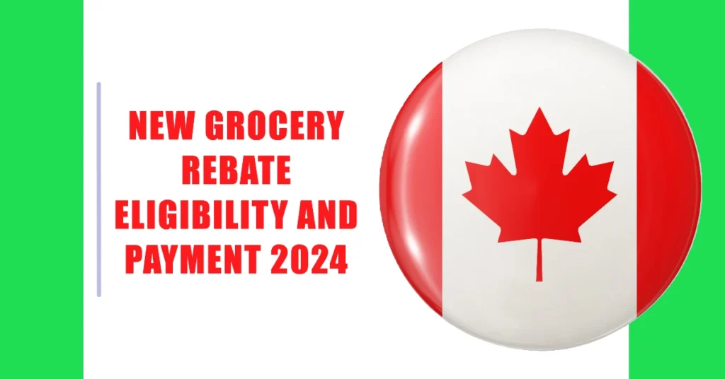 New Grocery Rebate Eligibility and Payment Changes Grocery Rebate Changes 2024