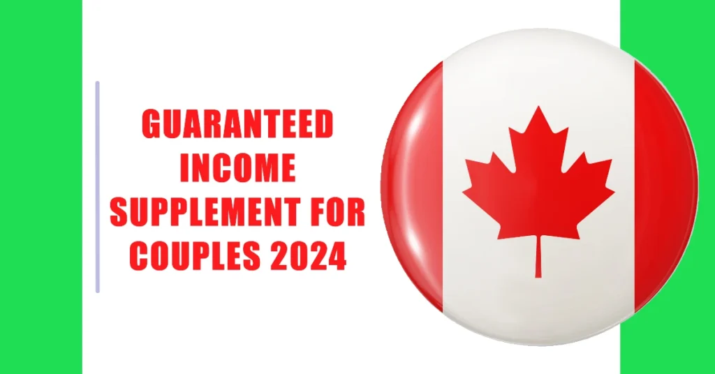 How much is the Guaranteed Income Supplement (GIS) for Couples in Canada 2024