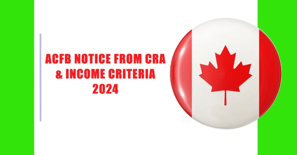 ACFB Notice from CRA & Income Criteria 2024