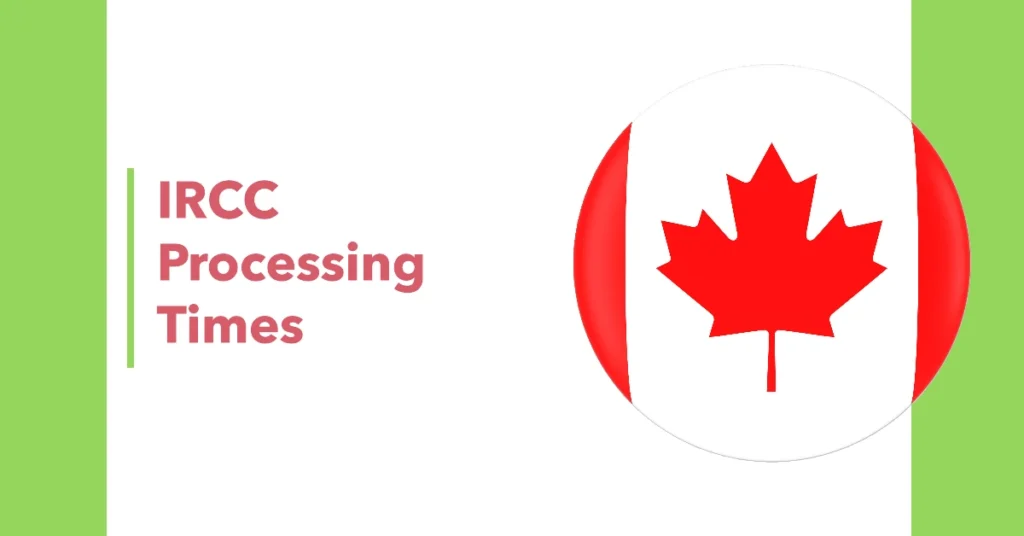 Latest IRCC Processing Times  October 2024 Update