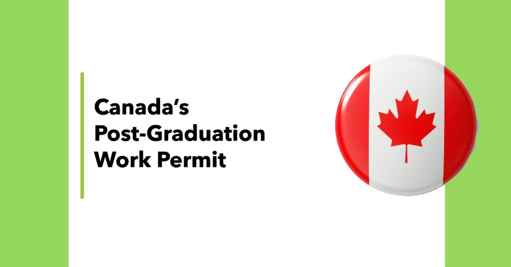 Major Changes to Canada’s Post-Graduation Work Permit (PGWP) Program for International Students