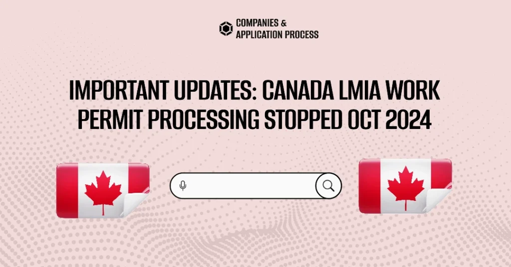 Important Updates: Canada LMIA Work Permit Processing Stopped Oct 2024