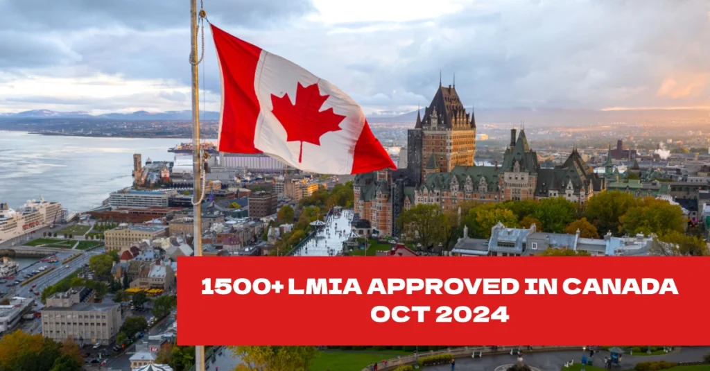 1500+ LMIA Approved in Canada Oct 2024