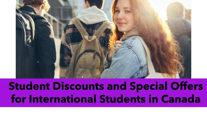 Student Discounts and Special Offers for International Students in Canada