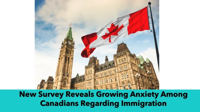 New Survey Reveals Growing Anxiety Among Canadians Regarding Immigration