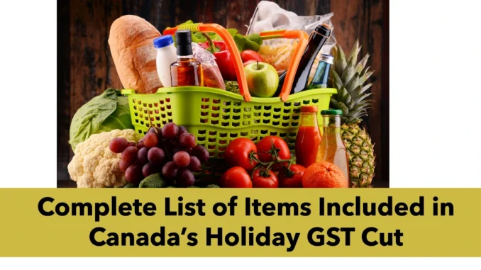 Complete List of Items Included in Canada’s Holiday GST Cut