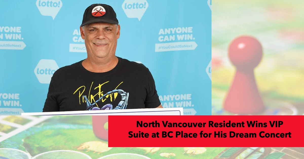 North Vancouver Resident Wins VIP Suite at BC Place for His Dream Concert